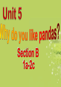 七年级英语下册Unit5Why-do-you-like-pandas-SectionB1课件(201