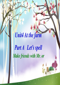 新PEP小学英语四年级下册unit4-at-the-farm-lets-spell