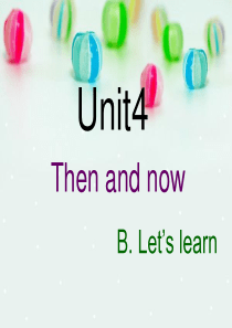 新版PEP小学英语六年级下册unit4-Then-and-now-Part-B