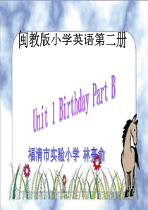 优选教育三年级下册英语课件-Unit-1--Birthday-B∣闽教版-(共15张PPT).ppt