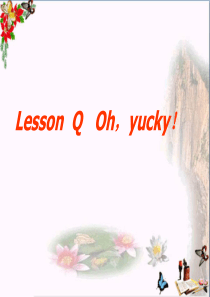 三年级英语下册LessonQOhyucky-ppt优秀课件1川教版(三起)