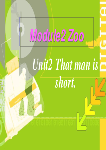 张Module2_Unit2_That_man_is_short