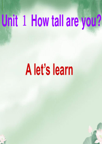 新版人教版六年级下册unit1-how-tall-are-you-A-Lets--learn