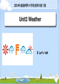 新版PEP小学英语四年级下册Unit3weather BLet`s talk