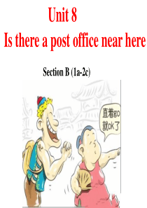 2014年人教版七年级下册Unit8-Is-there-a-post-office-near-her