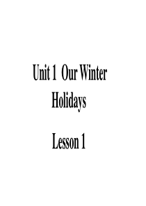 【重大版】英语六年级下册：Unit-1《Our-winter-holidays》ppt课件(3)