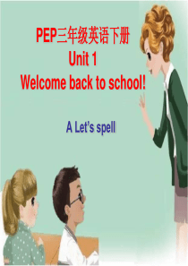 PEP小学三年级下册UNIT1 welcome back to school Part A lets