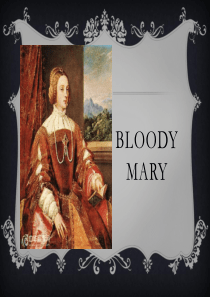 Bloody-Mary英国女王玛丽一世