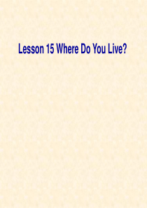 Lesson-15-Where-Do-You-Live(课件)