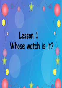 2016年春四年级英语下册-Lesson-1《Whose-watch-is-it》课件4-科普版