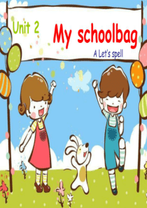 新版PEP四年级上册Unit2 Myschoolbag lets spell