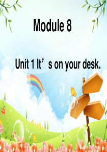 Module8_Position_Unit1_Its_on_your_desk.