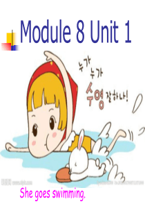 新标准英语二年级上册 Module8 Unit1 She goes swimming课件