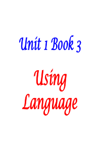 2017年3月人教新课标模块3 Unit 1 Using Language(公开课)教学课件 (共3