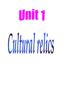 人教版必修2+Unit1+Cultural+relics+Warming+up+and+readin