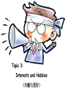 topic3 interests and hobbies