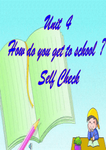 七年级英语上册 Unit 4 How do you get to school Self Check