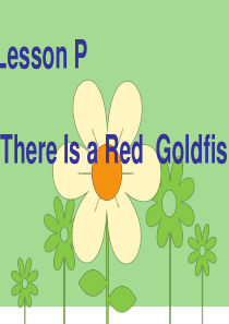 川教版英语四下《Lesson-P-There-Is-a-Goldfish》PPT课件2