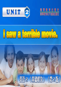 中职英语基础模块2-Unit-2-I-saw-a--terrible-movie