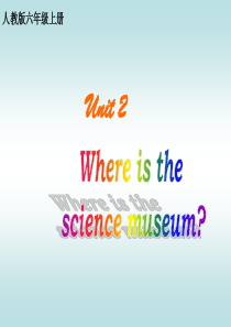 人教PEP版英语六年级上册《unit 2 where is the science museum》P