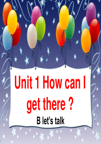 新版PEP小学英语六年级上册unit 1 How can we get there Blets ta