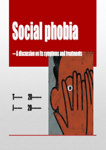 Prob+solution-(social-phobia)社交恐惧症问题+解决方案PPT