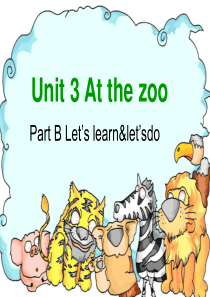 新版PEP三年级英语下册unit-3--At-the-zoo--A-Lets-learn课件