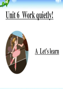 Unit-6-Work-quietly-A-Lets-learn课件(新人教PEP五年级下册)