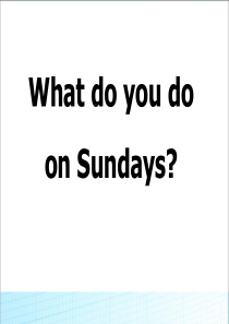 三年级下册英语课件-Module6-Unit1-What-do-you-do-on-Sundays｜