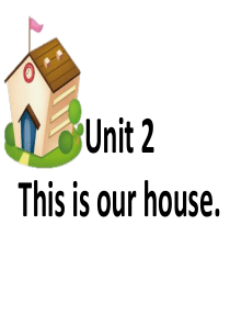 Unit-2-2-This-is-our-house