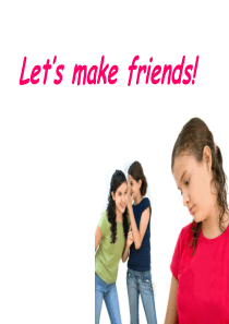 剑桥少儿英语unit-12-lets-make-friends课件