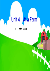 2014四年级下册Unit4At-a-farmPartBlets-learn