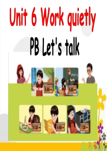 最新PEP五年级下Unit6Work-quietlyUnit6--B-Lets-talk