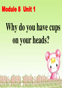 六年级下M8U1Why-do-you-have-cups-on-your-head