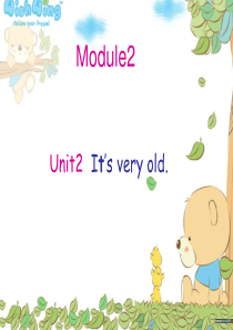 Module_2_Unit2_It’s_very_old[1].