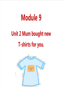 外研版五下M9U2MumboughtnewTshirtsforyou小学英语教