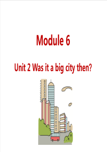 外研版四下M6Unit2Wasitabigcitythen小学英语教学资源