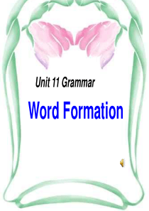 高二英语课件高二英语unit11WordFormation高二英语课件