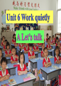 PEP新版五年级下册Unit6Work-quietlyA-Lets-talk