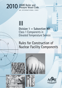 ASME锅炉及压力容器规范第III卷核设施部件构造规则第1册NH分卷高温使用的1级部件2010英文版