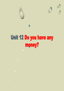 Unit-12-Do-you-have-any-money课件