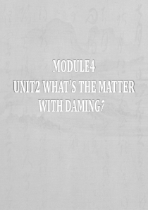 外研版五年级上册module4 unit2  whats the matter with Damin