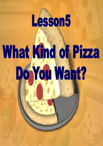 精品What Kind of Pizza Do You Want