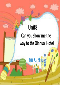 unit8-can-you-show-me-the-way-to-the-Xinhua-hotel