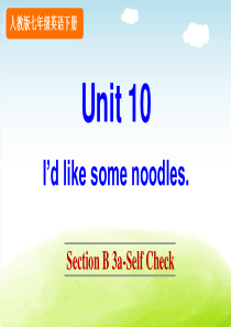 人教版七年级英语下册-Unit-10-I’d-like-some-noodles-Section-B