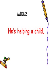 2015外研社新标准英语一起第四册M10U2-hes-helping-a-child课件