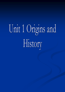 中国历史文化概况(英文版)Unit-1-Origins-and-History