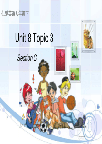 仁爱版英语八年级下册Unit-8-Topic-3-Section-C(-共16张PPT)