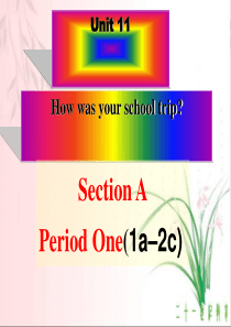 Unit11-How-was-your-school-trip课件完美版