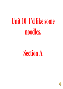 2013年新人教版七年级英语下册Unit10-Id-like-some-noodles.-Secti